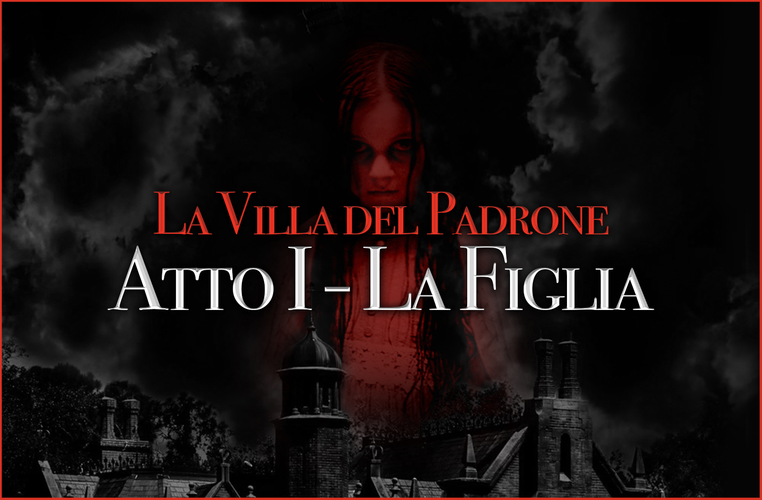 La Villa del Padrone<br> ATTO I - La Figlia